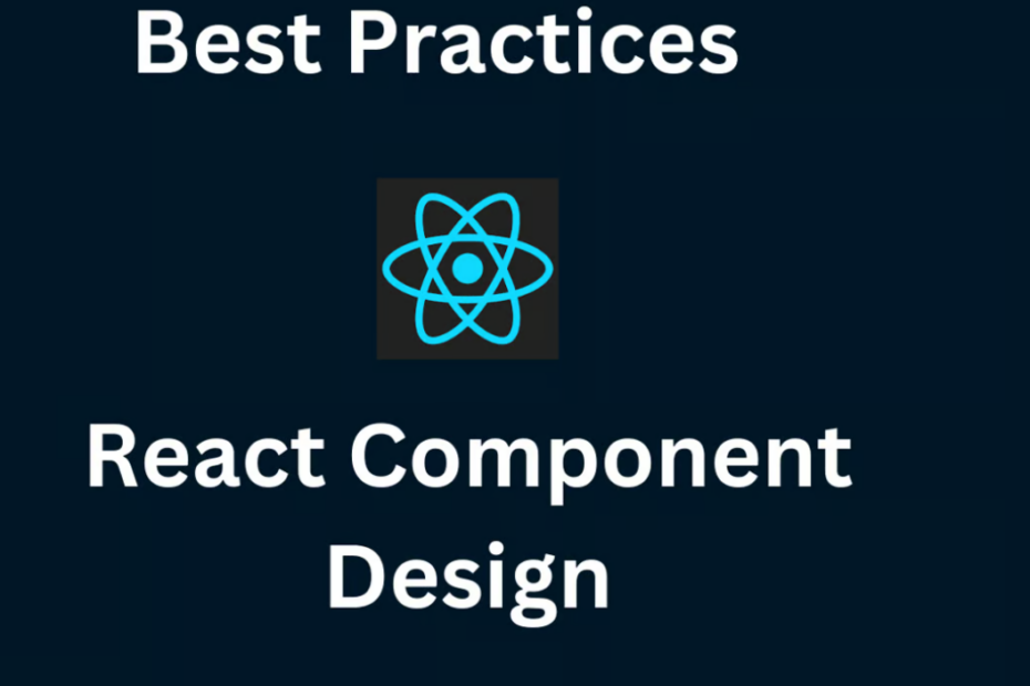 Best Practices for React Component Design