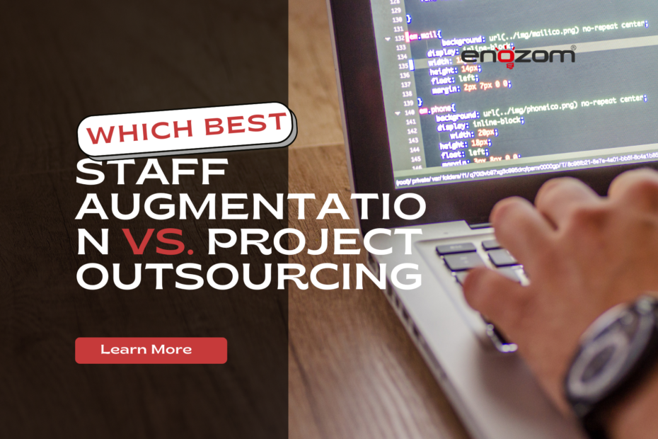 Person typing on a laptop displaying code, with overlay text reading “Which Best: Staff Augmentation vs Project Outsourcing” and a “Learn More” button.